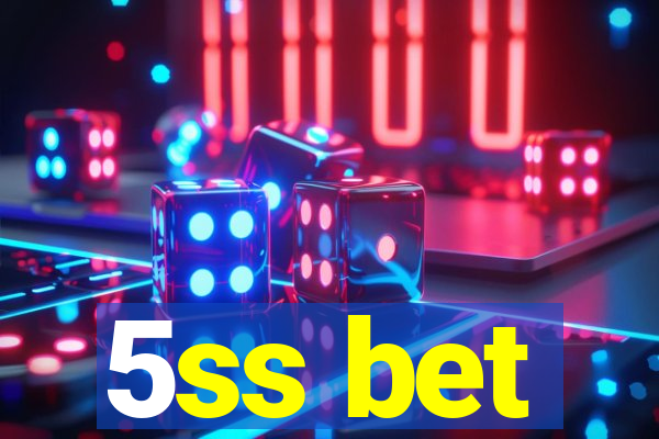 5ss bet